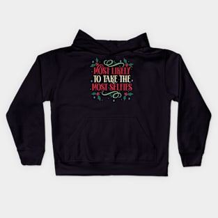 Most Likely To Take The Most Selfies Christmas Family Holiday Kids Hoodie